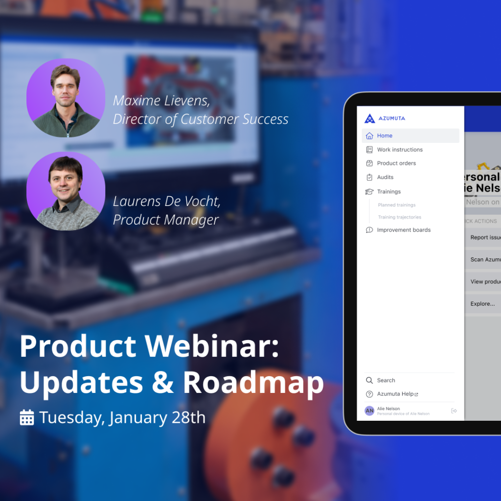 A promotional graphic for Azumuta’s Product Webinar: Updates & Roadmap, scheduled for Tuesday, January 28th. The background features a blurred manufacturing setup with a computer screen displaying digital work instructions. On the left, circular portraits of Maxime Lievens, Director of Customer Success, and Laurens De Vocht, Product Manager, are shown with their names and titles. On the right, a tablet displays the Azumuta interface. The text highlights the webinar title and date, with a calendar icon reinforcing the event details.