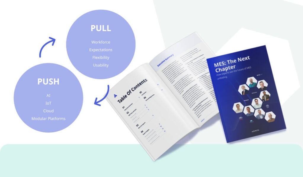A visual diagram showing two circles labeled “PULL” and “PUSH.” The “PULL” circle lists workforce expectations, flexibility, and usability. The “PUSH” circle lists AI, IoT, cloud, and modular platforms. Curved arrows show the two forces influencing an open booklet displaying the table of contents and executive summary of a publication titled “MES: The Next Chapter.” Next to the booklet is the cover of the white paper featuring headshots of several experts.